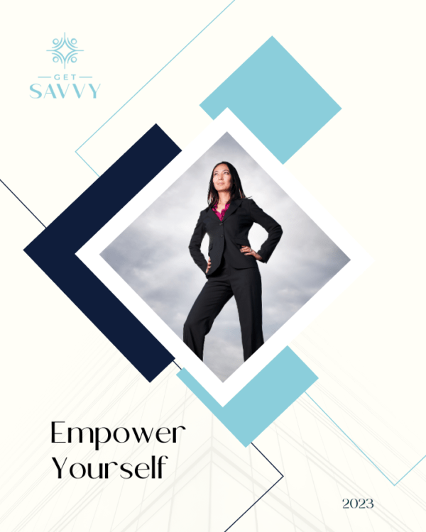 Empower Yourself | Get Savvy