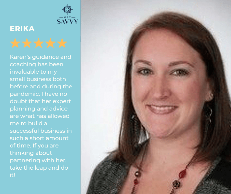 Get Savvy Testimonial | Strategy Session Erika G | Be Bold Get Savvy Small Business Solutions