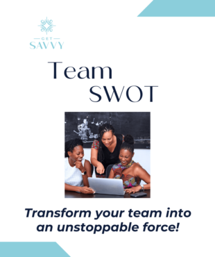 Get Savvy Workbook | Team SWOT | Be Bold Get Savvy Small Business Solutions