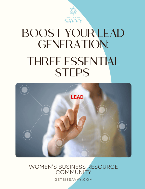 Boost Your Lead Generation | Worksheet | Women's Business Resource Community | Be Bold | Get Savvy