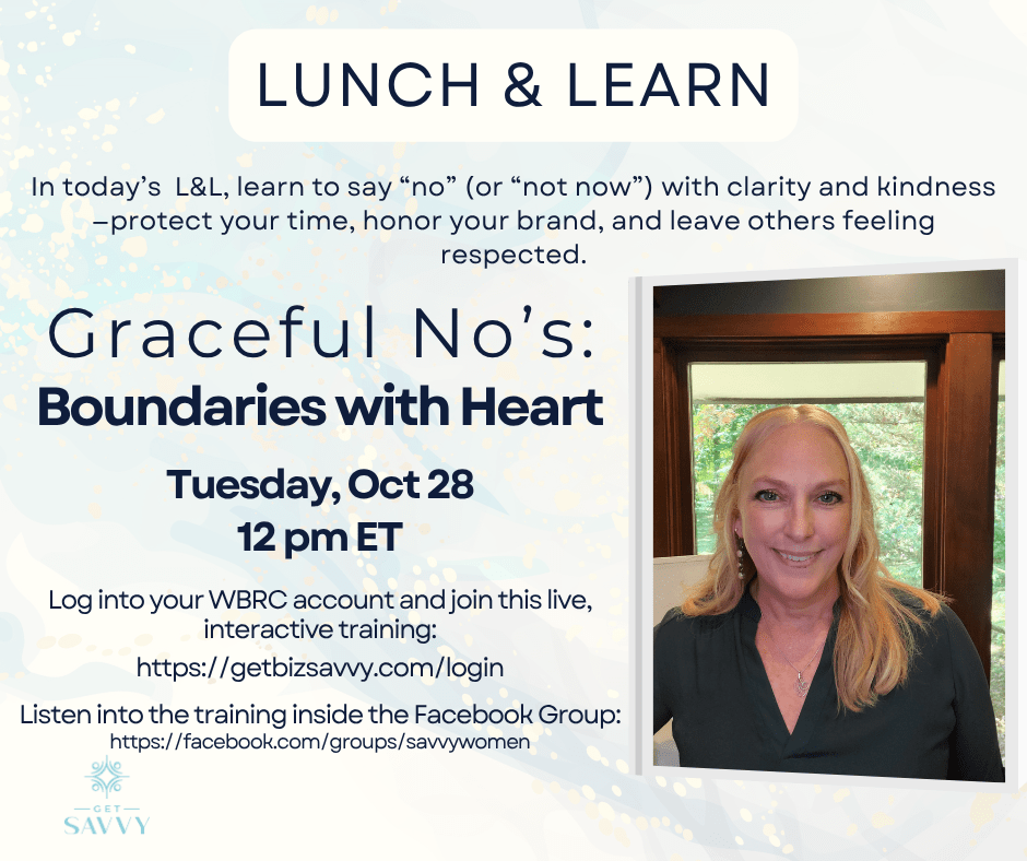 FREE Live training - Lunch & Learn - Boundaries, Saying No, Karen Kleinwort | Women's Business Resource Community | Small Business Coaching Support