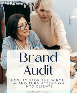 Get Savvy Expert Advice | Be Bold Get Savvy Small Business Solutions | Women's Business Resource Community | Brand Audit