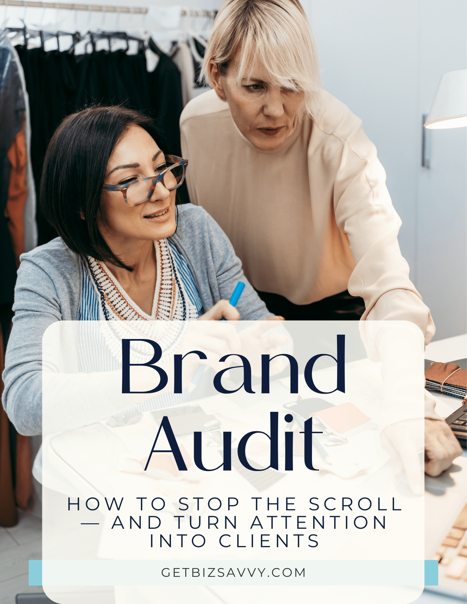 Get Savvy Expert Advice | Be Bold Get Savvy Small Business Solutions | Women's Business Resource Community | Brand Audit