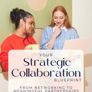Get Savvy Pro Tools | Be Bold Get Savvy Small Business Solutions | Women's Business Resource Community | Strategic Collaboration Workbook